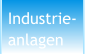 Industrie- anlagen